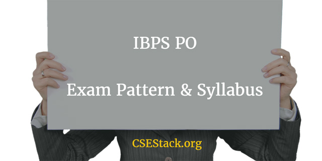 IBPS PO exam pattern & Syllabus