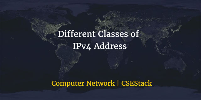 5 Different Classes of IP Address Explained with Examples, Range, Uses