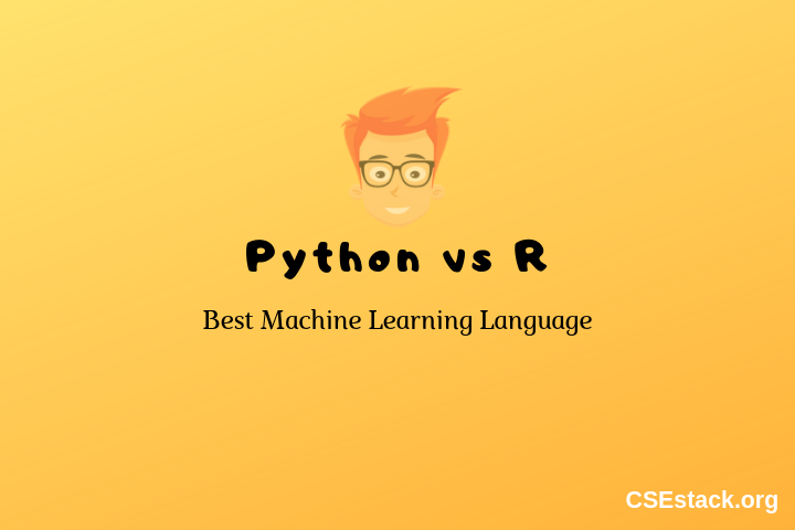 R Vs Python | Best Programming Language for Machine Learning